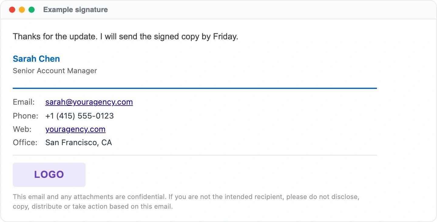 Example email signature: Sarah Chen, Senior Account Manager, Email: sarah@youragency.com, Phone: +1 (415) 555-0123, Web: youragency.com, Office: San Francisco, CA, This email and any attachments are confidential. If you are not... With a company logo.