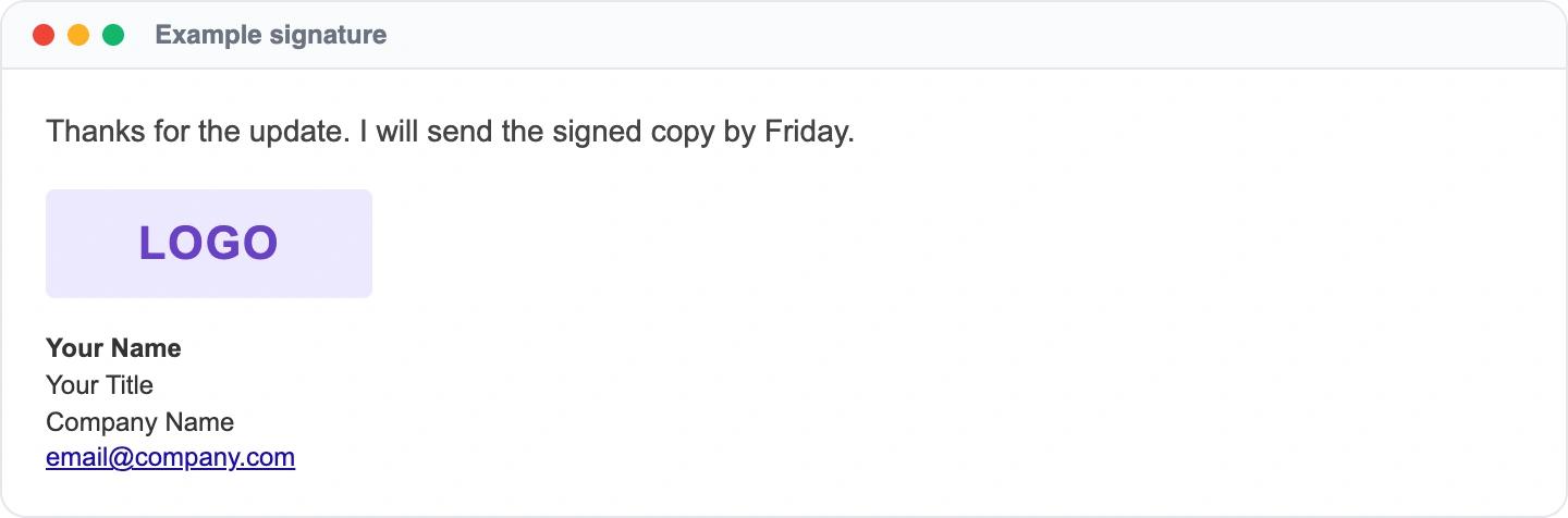 Example email signature: Your Name, Your Title, Company Name, email@company.com. With a company logo.