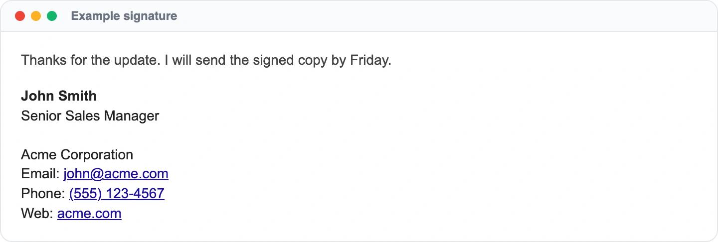 Example email signature: John Smith, Senior Sales Manager, Acme Corporation, Email: john@acme.com, Phone: (555) 123-4567, Web: acme.com